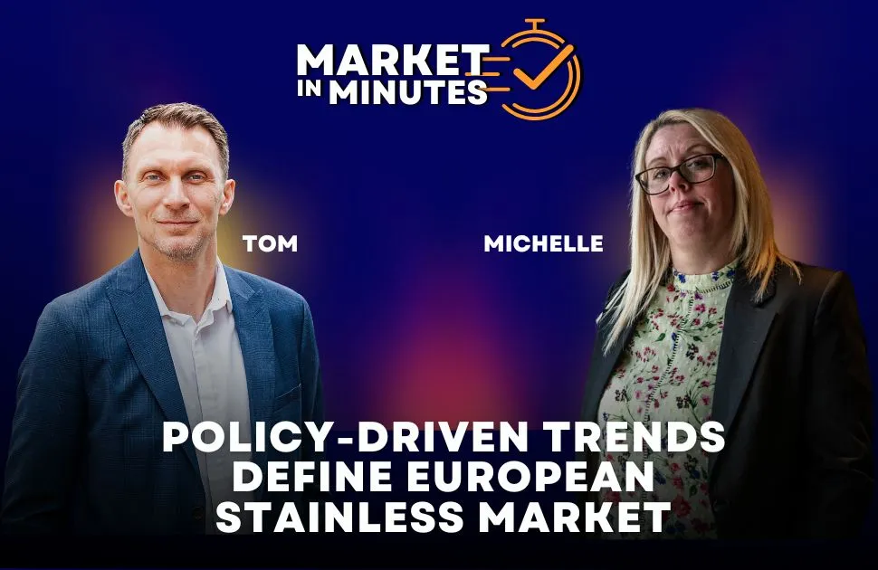Podcast: Trade policy determines the trends of the European stainless steel market